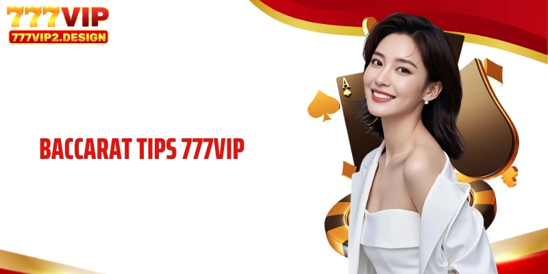 Baccarat tips 777VIP