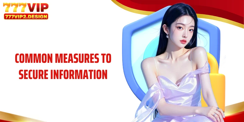 Common measures to secure information